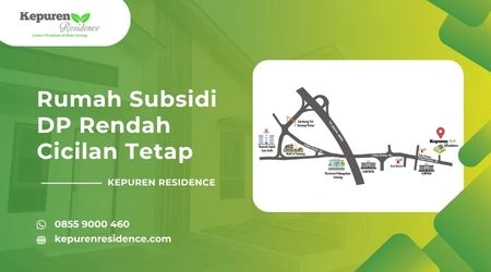 Rumah Subsidi Serang DP Rendah Cicilan Tetap