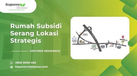 rumah subsidi Serang lokasi strategis